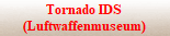 Tornado IDS: schwere Jagdbomber-Version