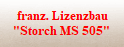 franz. Lizenzbau
"Storch MS 505"