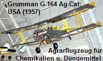 Grumman G-164 Ag-Cat: Flugzeug für die landwirtschaftliche Luftfahrt zum Versprühen von Chemikalien, Düngemittel und Saatgut