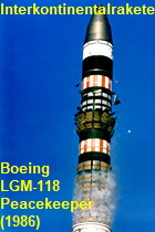 Boeing LGM-118 Peacekeeper: landgestützte Interkontinentalrakete der US-Streitkräfte