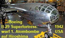 Boeing B-29 Superfortress: Von diesem Bomber wurde am 6. August 1945 die erste Atombombe auf Hiroshima abgeworfen