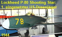 Lockheed P-80 Shooting Star: Der erste Düsenjäger der USA, der in den operativen Einsatz kam