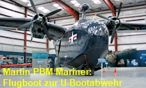 Martin PBM 5A Mariner: Das Flugboot diente als Patrouillenbomber zur U-Bootabwehr sowie zur Seenotrettung