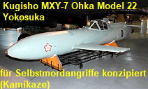Kugisho MXY7 Ohka Model 22:  für Selbstmordangriffe konzipiertes japanisches Militärflugzeug
