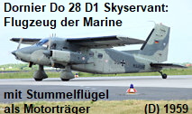 Dornier Do 28 D1 Skyservant: Flugzeug der deutschen Marine mit Stummelflügel als Motorträger