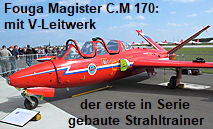 Fouga Magister C.M 170: Das Flugzeug mit V-Leitwerk war der erste in Serie gebaute Strahltrainer der Welt