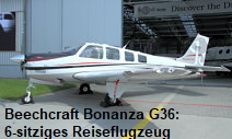 Beechcraft Bonanza G36: 6-sitziges Reiseflugzeug, dass durch Zuverlässigkeit und Leistung überzeugt