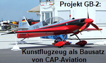 Projekt GB-2: Kunstflugzeug als Bausatz von CAP-Aviation, gebaut von Dr. G. Beierlein