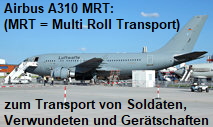 Airbus A310 MRT: Multi Roll Transport zum Transport von Soldaten, Verwundeten und Gerätschaften der Bundeswehr