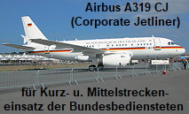 Der Airbus A319CJ (Corporate Jetliner) ist für den Kurz- und Mittelstreckeneinsatz für Bundesbedienstete konzipiert
