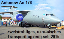 Antonow An-178: zweistrahliges, ukrainisches Transportflugzeug seit 2015