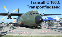 Transall C-160D: Die Transall  ist ein in deutsch-französischer Kooperation entwickeltes und gebautes taktisches Transportflugzeug mittlerer Größe
