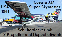 Cessna 337 Super Skymaster: Die Cessna Skymaster ist ein von 2 Propeller angetriebener Schulterdecker