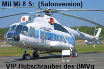 Mil Mi-8 S: VIP-Hubschrauber der Flugbereitschaft des BMVg für privilegierte Passagiere (Salonversion)