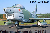 Fiat G-91 R4: Weiterentwicklung der Fiat G-91 R3 mit anderer Bewaffnung u. a.