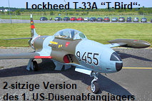 Lockheed T-33A “T-Bird“: 2-sitzige Version des 1. US-Düsenabfangjägers P-80 Shooting Star