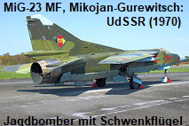 MiG-23 MF, Mikojan-Gurewitsch: Jagdbomber mit Schwenkflügel, Erstflug: 1970
