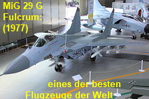 MiG 29 G Fulcrum, Mikojan Gurewitsch: eines der besten Flugzeuge der Welt