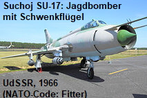 Suchoj SU-17: Jagdbomber der UdSSR mit Schwenkflügel (NATO-Code: Fitter)