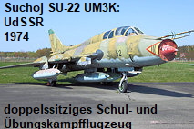 Suchoj SU-22 UM3K: 2-sitziges Schul- und Übungskampfflugzeug von 1974 (NATO-Code: Fitter G)