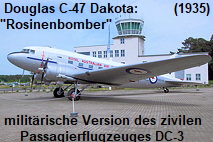 Douglas C-47 “Dakota”: militärische Version des zivilen Passagierflugzeuges DC-3 (Rosinenbomber)