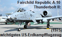 Fairchild Republic A-10 Thunderbolt II: Die Maschine ist seit 1975 das wichtigste Erdkampfflugzeug der US-Luftwaffe