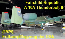 Fairchild Republic A-10A Thunderbolt II - Erdkampfflugzeug der USA seit 1975