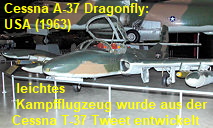 Cessna A-37 Dragonfly: wurde als leichtes Kampfflugzeug aus der Cessna T-37 Tweet entwickelt