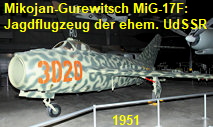 Mikojan-Gurewitsch MiG-17F: Jagdflugzeug der ehemaligen UdSSR von 1951