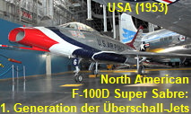 North American F-100D Super Sabre: Das Flugzeug gehörte zusammen mit der russischen MiG-19 zur ersten Generation der Überschallkampfflugezeuge