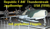 Republic F-84F Thunderstreak: Jagdbomber mit gepfeilten Flügeln von 1950