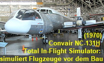 Convair NC-131H - Total In-Flight Simulator: simuliert Flugverhalten geplanter Flugzeuge vor dem Bau