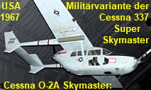 Cessna O-2A Skymaster: sechsitziger Schulterdecker mit Doppelleitwerk und Schubpropeller