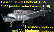 Cessna UC-78B Bobcat: leichtes Transportflugzeug und Verbindungsflugzeug für bis zu fünf Personen der USA im Zweiten Weltkrieg