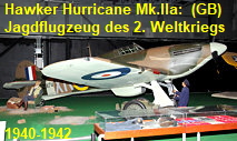 Hawker Hurricane Mk.IIa: britisches Jagdflugzeug des Zweiten Weltkriegs der Hawker Aircraft Ltd.