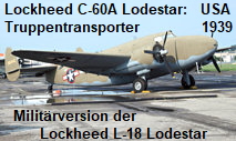 Lockheed C-60A Lodestar: Militärversion der Lockheed L-18 Lodestar als Truppentransporter der Army Air Forces ab 1940