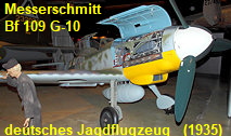 Messerschmitt Bf 109 G-10: einsitziges deutsches Jagdflugzeug der 1930er und 1940er Jahre