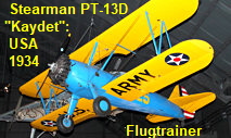 Stearman PT-13D Kaydet: Die US Army Air Corps setzten die Maschine unter der Bezeichnung PT-13 Kaydet als Flugtrainer ein