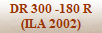 DR 300 -180 R
(ILA 2002)