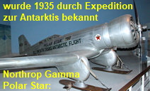 Northrop 2B Gamma Polar Star: Diese Maschine wurde 1935 durch die Expedition durch Lincoln Ellsworth und Herbert Hollick-Kenyon zur Antarktis berühmt