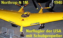 Northrop N-1M - Nurflügler der USA von 1940 mit Schubpropeller
