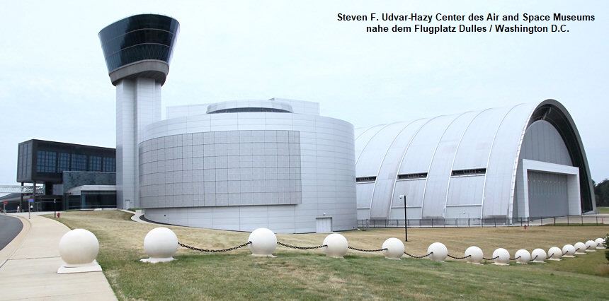 Steven F. Udvar-Hazy Center des Air and Space Museums nahe dem Flugplatz Dulles / Washington D.C. (USA)