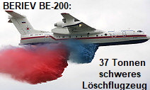 BERIEV BE-200: 37 Tonnen schweres schwimmfähiges Löschflugzeug aus Russland