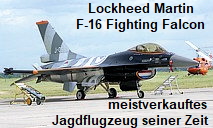 F-16 Fighting Falcon - Lockheed Martin: meistverkauftes Jagdflugzeug seiner Zeit