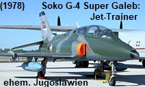 Soko G-4 Super Galeb: Jet-Trainer und leichtes Angriffsflugzeug aus dem ehemaligen Jugoslawien