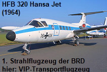 HFB 320 Hansajet: Das erste Strahlflugzeug der BRD nach dem 2. Weltkrieg (hier: VIP-Transportflugzeug)