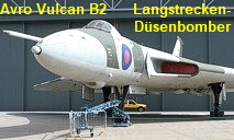 Avro Vulcan B2: schwerer britischer Langstrecken-Düsenbomber von 1960 bis 1984