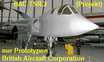 BAC TSR2 - British Aircraft Corporation: Projekt für einen Überschallaufklärer und Bomber