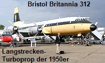 Bristol Britannia 312: flüsternde Langstrecken-Turboprop der 1950er Jahre