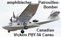 Consolidated PBY Catalina (Canadian Vickers PBY-5A Canso): amphibischer Bomber